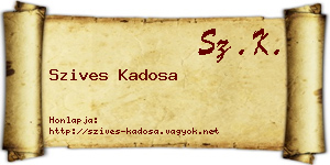 Szives Kadosa névjegykártya